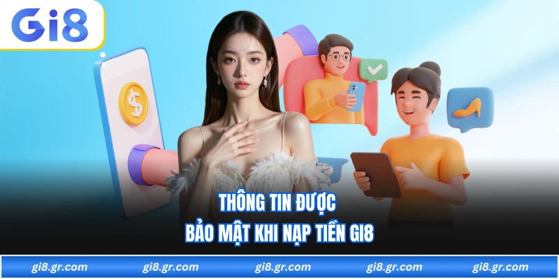 Thông tin được bảo mật khi nạp tiền GI8