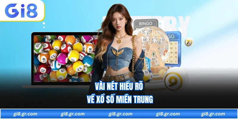 Vài nét hiểu rõ về xổ số miền trung